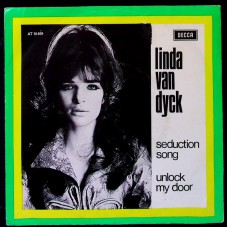 LINDA VAN DYCK Seduction Song / Unlock My Door (Decca – AT 10 409) Holland 1969 PS 45 (Psychedelic Rock, Vocal)
